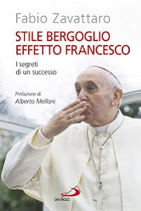 Stile Bergoglio Effetto Francesco